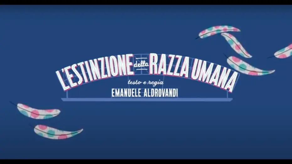 Відео до фільму L'estinzione della razza umana — L'ESTINZIONE DELLA RAZZA UMANA - trailer spettacolo teatrale