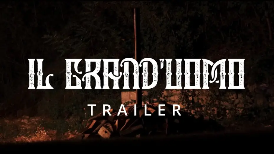Відео до фільму Il grand'uomo — IL GRAND'UOMO - TRAILER