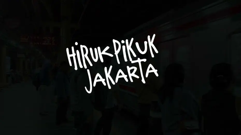 Відео до фільму Hiruk Pikuk Jakarta — Hiruk Piuk Jakarta (Film Dokumenter Observasional)