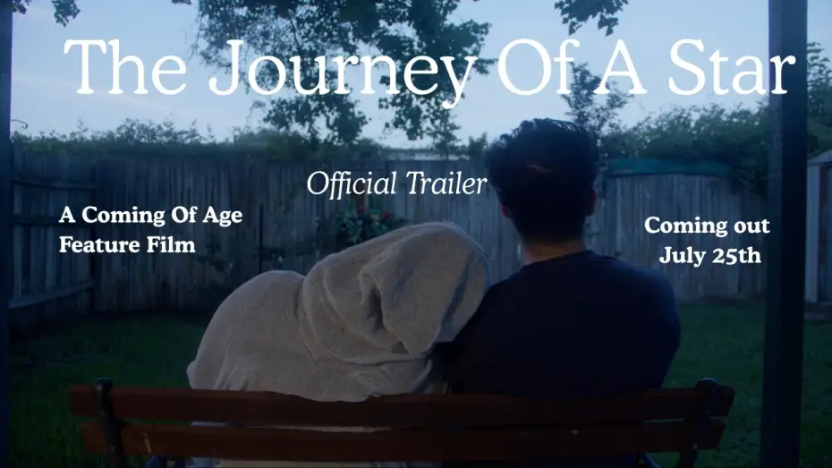 Відео до фільму The Journey of a Star — The Journey Of A Star: A Coming Of Age Feature Film Official Trailer
