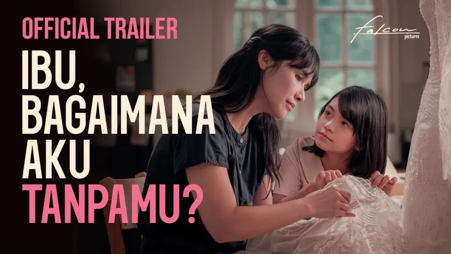 Відео до фільму Ibu, Bagaimana Aku Tanpamu? — MOTHER, HOW WILL I BE WITHOUT YOU? - Official Trailer | September 24 in Theaters