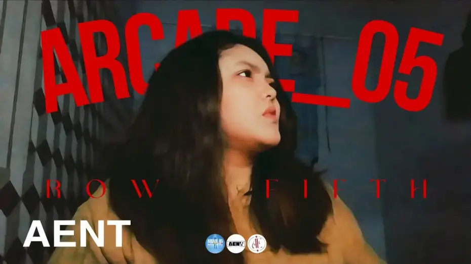 Відео до фільму Arcade Five Part Two: The Last Call — ARCADE_05: ROW FIFTH | The Last Call | ANYEB GLOBAL AUDITION
