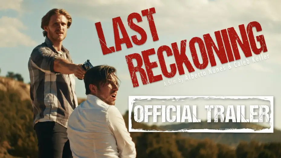 Відео до фільму Last Reckoning — LAST RECKONING Movie Trailer - Indie Crime Thriller