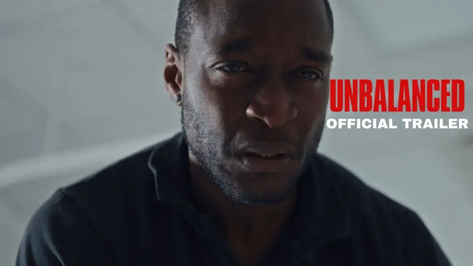 Відео до фільму Unbalanced — Unbalanced - Official Trailer