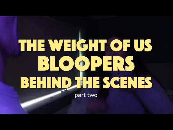Відео до фільму The Weight of Us — BLOOPERS part 2 for my short film THE WEIGHT OF US (go stream now)