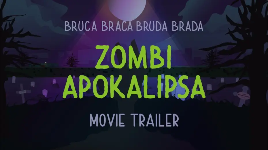 Відео до фільму Bruca Braca Bruda Brada - Zombi apokalipsa — Bruca Braca Bruda Brada | ZOMBI APOKALIPSA | Movie trailer