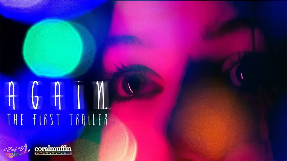 Відео до фільму AGAIN — AGAIN - First Trailer