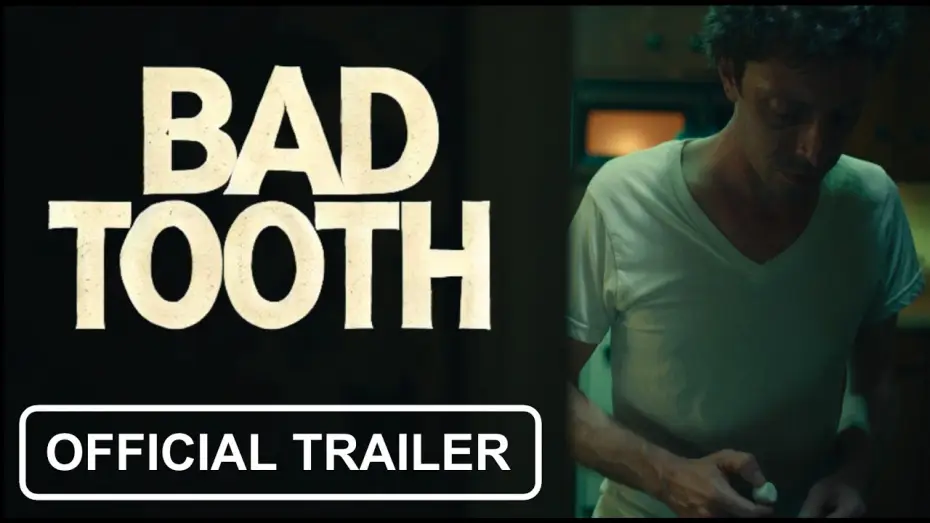Відео до фільму Bad Tooth — BAD TOOTH ⎸ OFFICIAL TRAILER