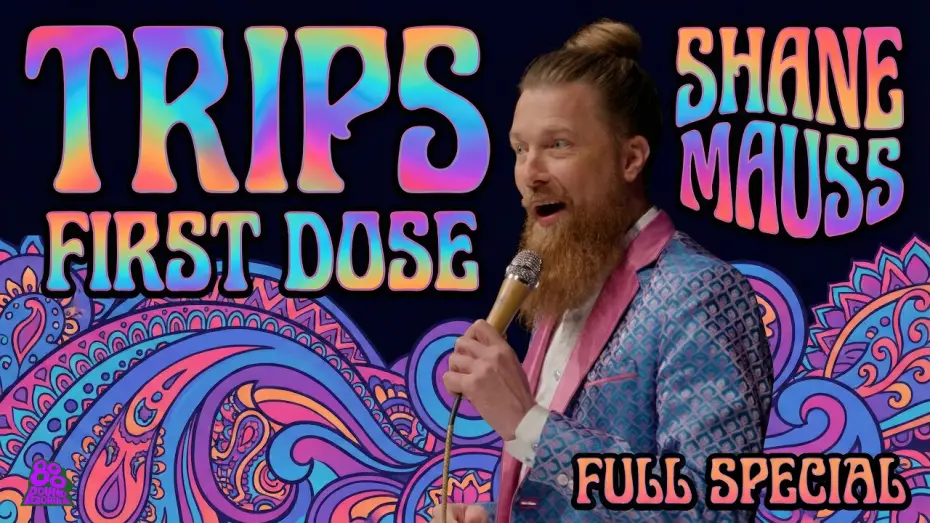 Відео до фільму Shane Mauss: Trips: First Dose — Shane Mauss | Trips: First Dose (Full Comedy Special)