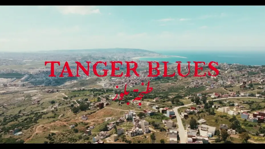 Відео до фільму Tanger blues — Tanger Blues - En salle le 09 Décembre 2026