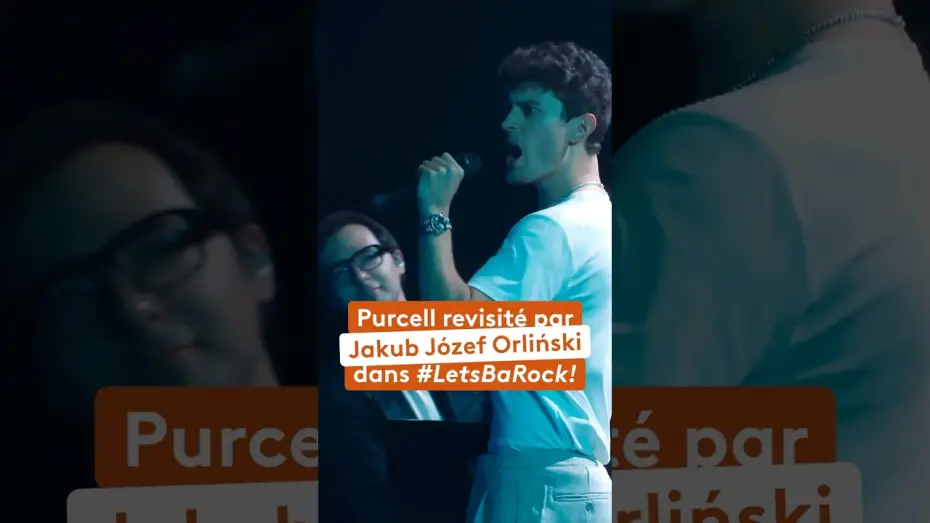Відео до фільму #LetsBaRock! — Purcell revisité par Jakub Józef Orliński dans « #LetsBaRock! »