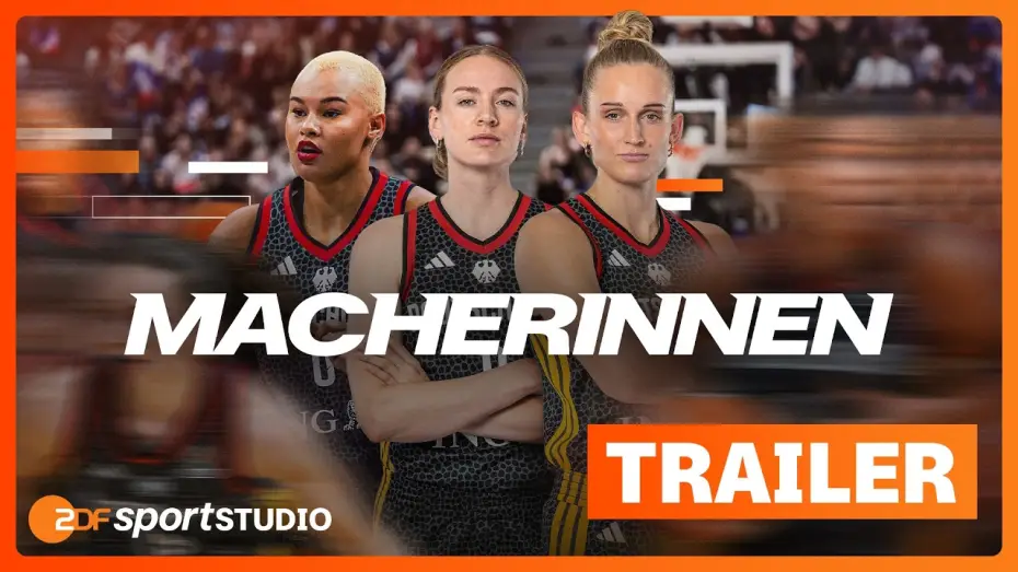 Відео до фільму Macherinnen – die neue Ära im Basketball — "Macherinnen – die neue Ära im Basketball" ab 28. August streamen | ZDFsportstudio