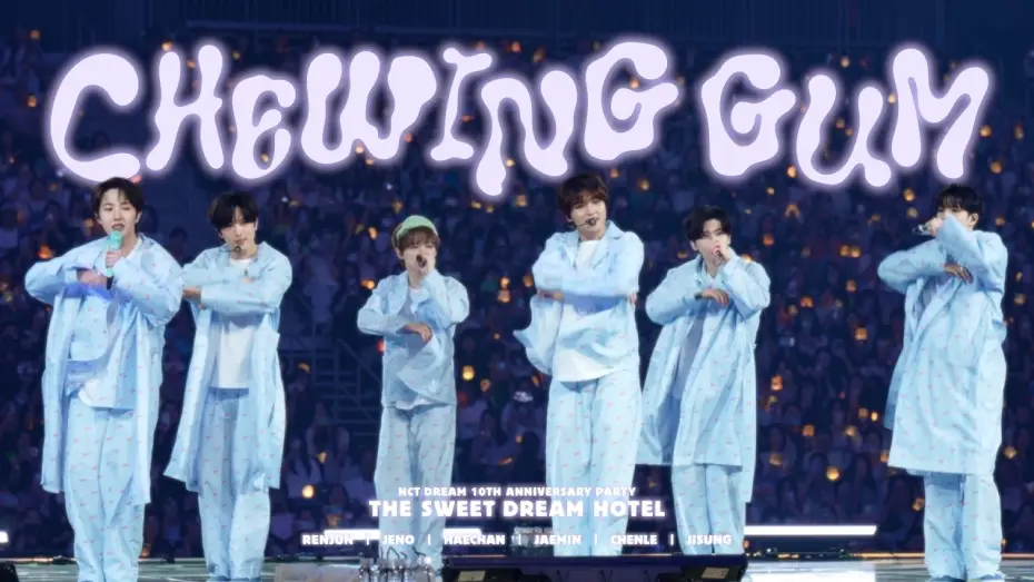 Відео до фільму NCT DREAM 10TH ANNIVERSARY PARTY 'THE SWEET DREAM HOTEL' — NCT DREAM 엔시티 드림 'Chewing Gum' @NCT DREAM 10TH ANNIVERSARY PARTY