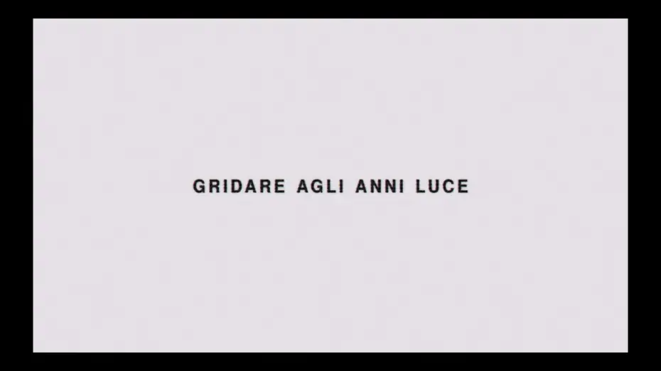 Відео до фільму Gridare agli anni luce — Trailer "Gridare agli anni luce"