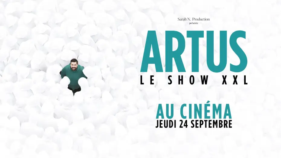 Відео до фільму Artus – Le Show XXL au Cinéma — Artus - Le show XXL au cinéma