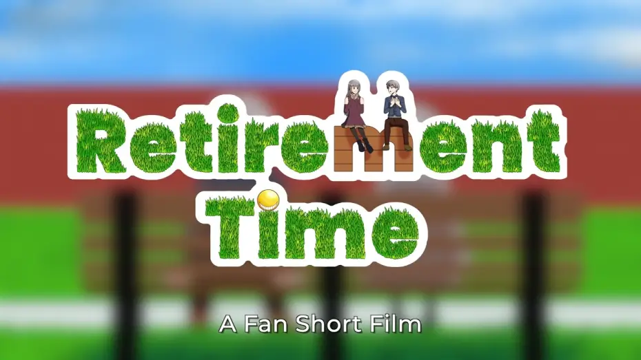 Відео до фільму Retirement Time — Retirement Time - A Fan Short Film