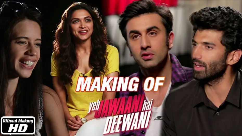 Відео до фільму ये जवानी है दीवानी — Making of the Film