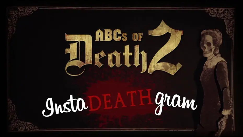 Відео до фільму Абетка смерті 2 — Insta-Death-Gram