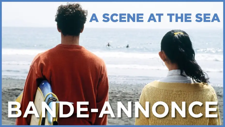 Відео до фільму Сцена біля моря — A Scene at the sea - Bande Annonce VF