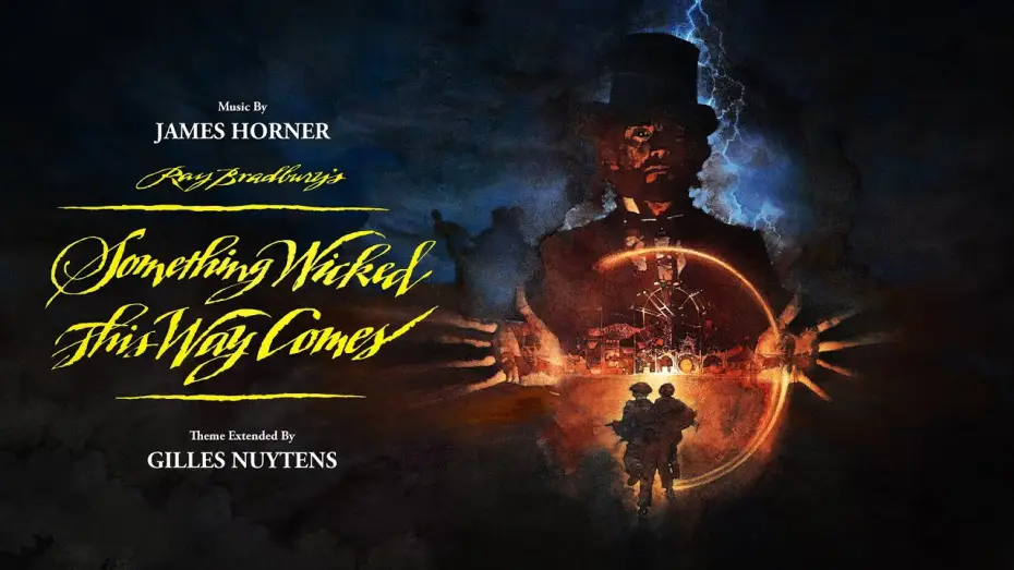 Відео до фільму Щось лихе насуває — James Horner: Something Wicked This Way Comes Theme [Extended by Gilles Nuytens]