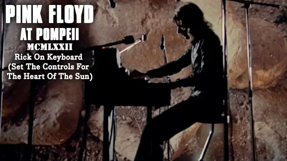 Відео до фільму Pink Floyd: Наживо в Помпеях — Rick on Keyboard (Set The Controls For The Heart Of The Sun)