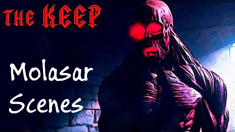 Відео до фільму Форт — The Keep - Molasar scenes