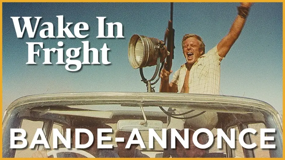 Відео до фільму Wake in Fright — Wake in Fright - Bande Annonce VOST