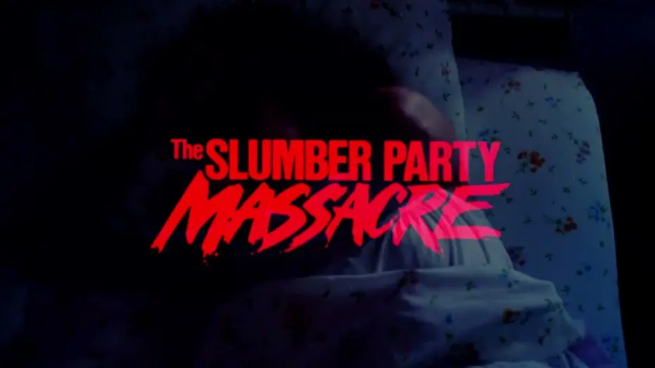 Відео до фільму The Slumber Party Massacre — UK Theatrical Trailer