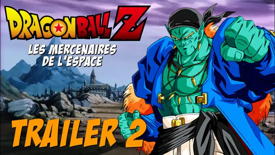 Відео до фільму ドラゴンボールZ 銀河ギリギリ!! ぶっちぎりの凄い奴 | DBZ - Trailer 2 Film 09 - Les mercenaires de l'espace [VOSTFR]