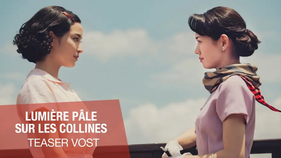 Відео до фільму 遠い山なみの光 | LUMI&Egrave;RE P&Acirc;LE SUR LES COLLINES - Teaser VOST