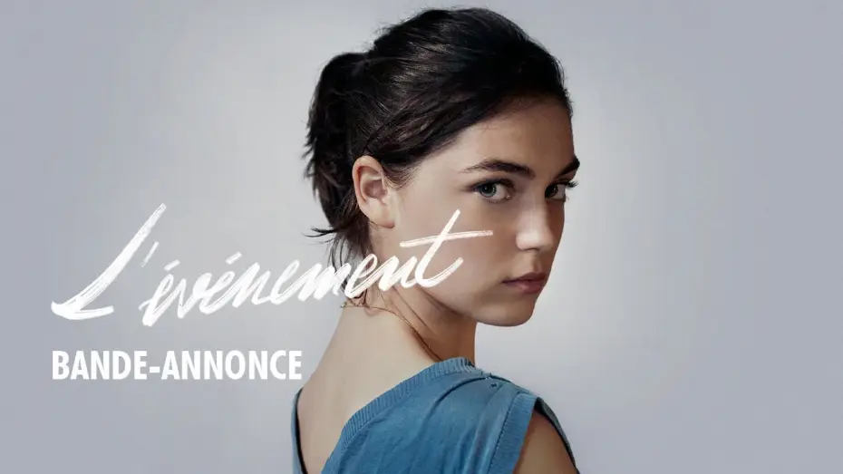 Відео до фільму L'&Eacute;v&eacute;nement | Bande-annonce