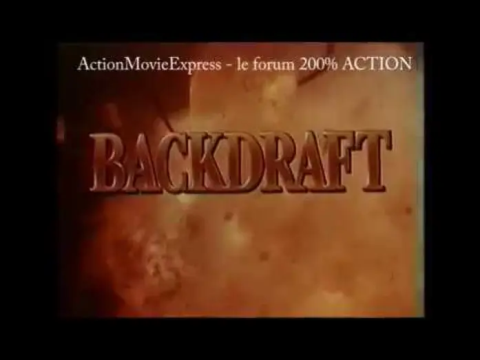 Відео до фільму Зворотна тяга — BANDE ANNONCE VF "Backdraft "