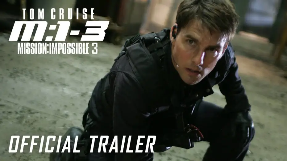 Відео до фільму Місія неможлива 3 — Official Trailer
