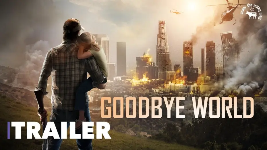 Відео до фільму Goodbye World — Goodbye Wold (2013) - Official Trailer