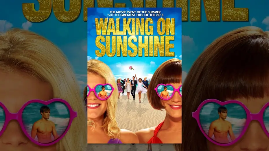 Відео до фільму Прогулянка сонячним світлом — Walking on Sunshine
