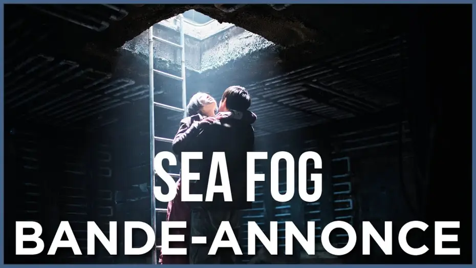 Відео до фільму 해무 — SEA FOG : Les Clandestins - Bande Annonce VOST