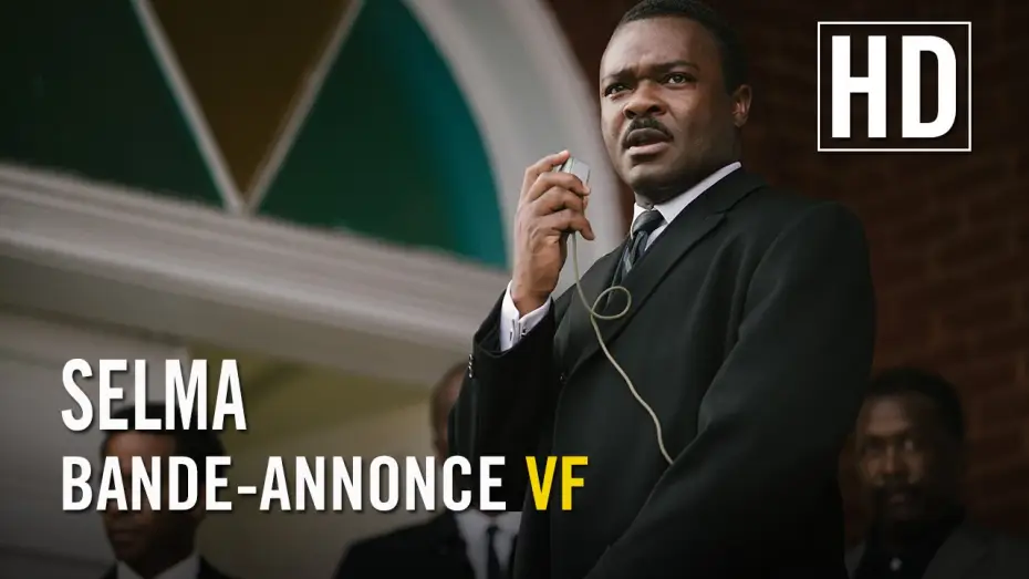 Відео до фільму Сельма — Selma - Bande Annonce VF