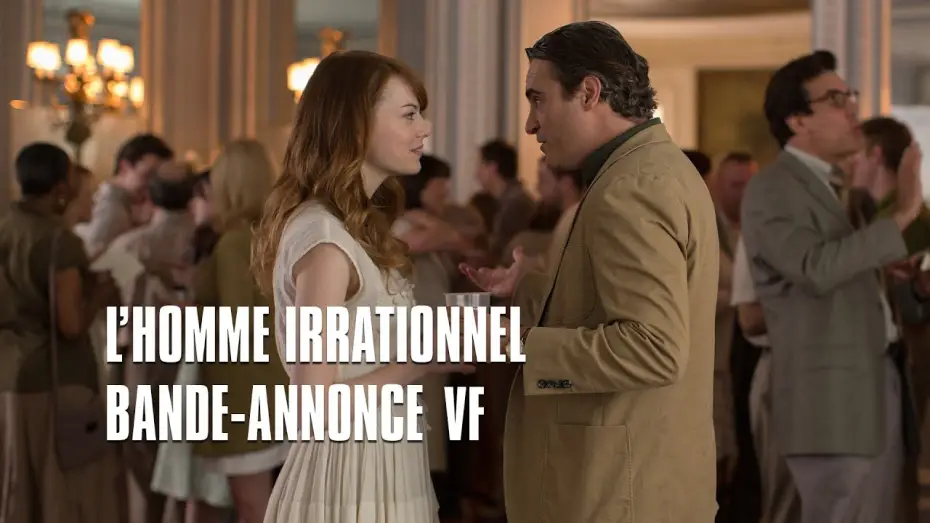 Відео до фільму Ірраціональна людина — L'homme irrationnel - Bande Annonce VF