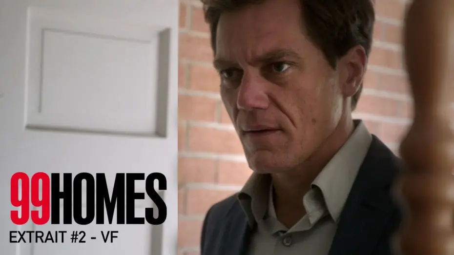 Відео до фільму 99 будинків — 99 HOMES - Extrait #2 - L'Expulsion - VF