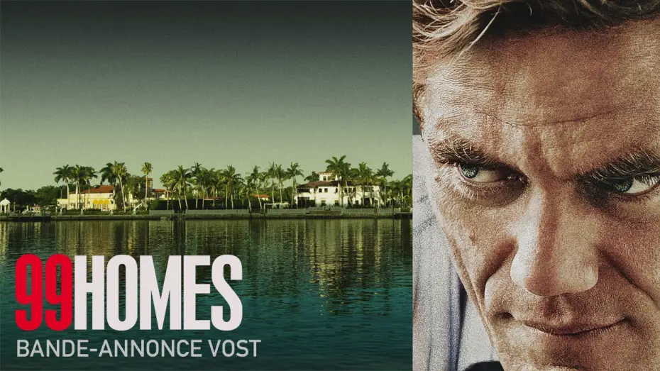 Відео до фільму 99 будинків — 99 HOMES - Bande Annonce VOST