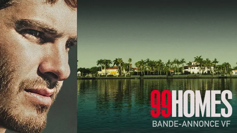 Відео до фільму 99 будинків — 99 HOMES - Bande Annonce VF