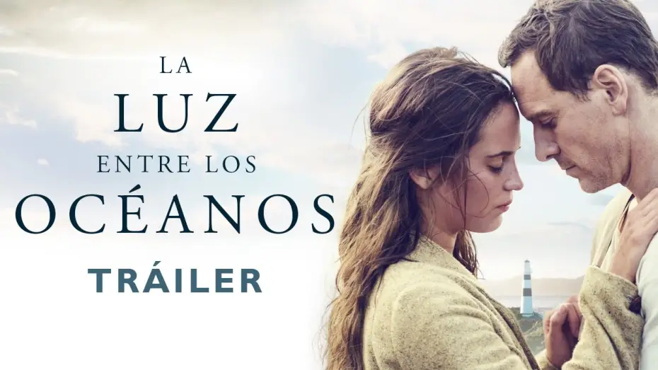Відео до фільму Світло між двох океанів — LA LUZ ENTRE LOS OCÉANOS - Tráiler oficial español en HD