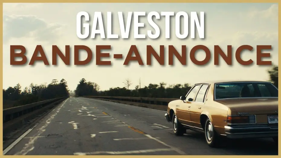 Відео до фільму Ґалвестон — Galveston - Bande Annonce VOST