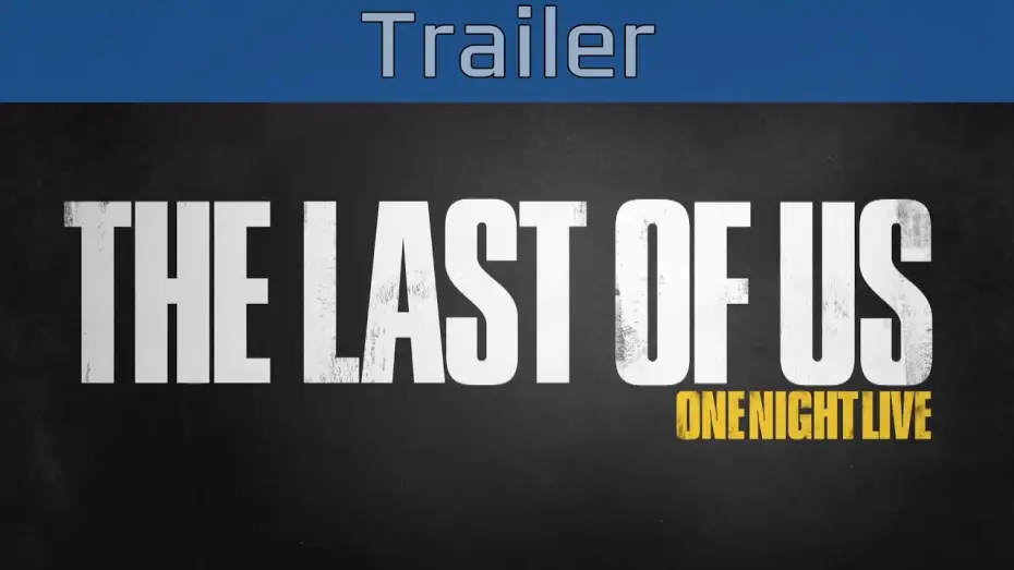 Відео до фільму The Last of Us: One Night Live — The Last of Us - One Night Live Trailer [HD 1080P]