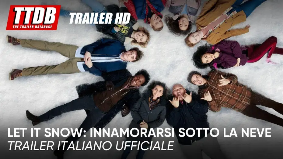 Відео до фільму Най сніжить — Let it snow: Innamorarsi sotto la neve | Trailer Italiano Ufficiale