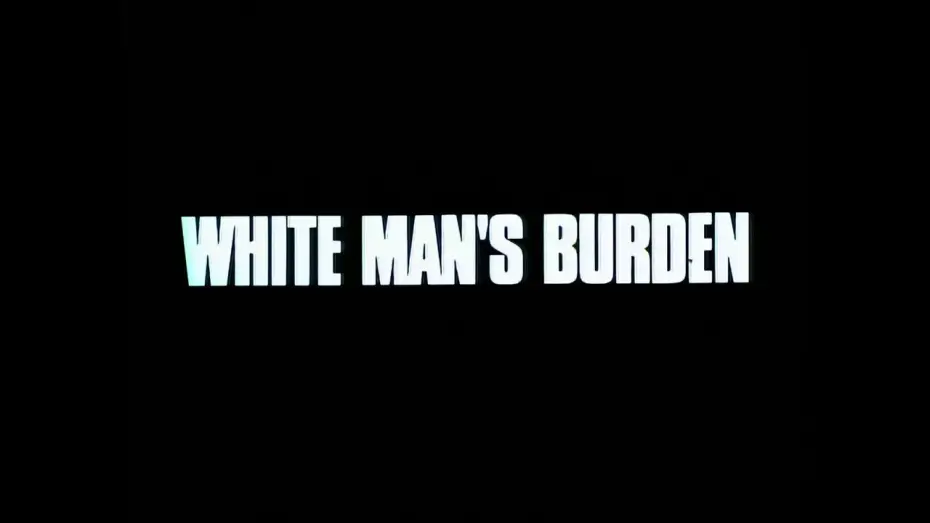 Відео до фільму White Man's Burden — Remastered Trailer