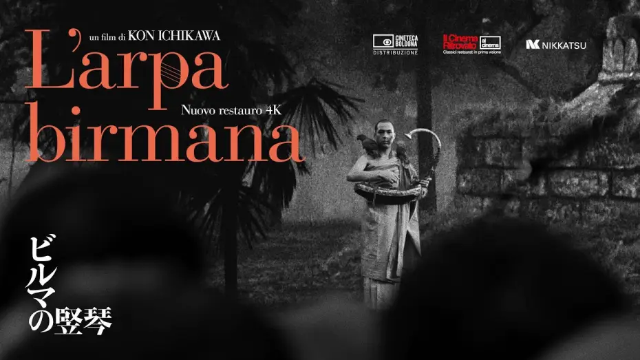 Відео до фільму ビルマの竪琴 — L'ARPA BIRMANA, da martedì 2 aprile al cinema in versione restaurata