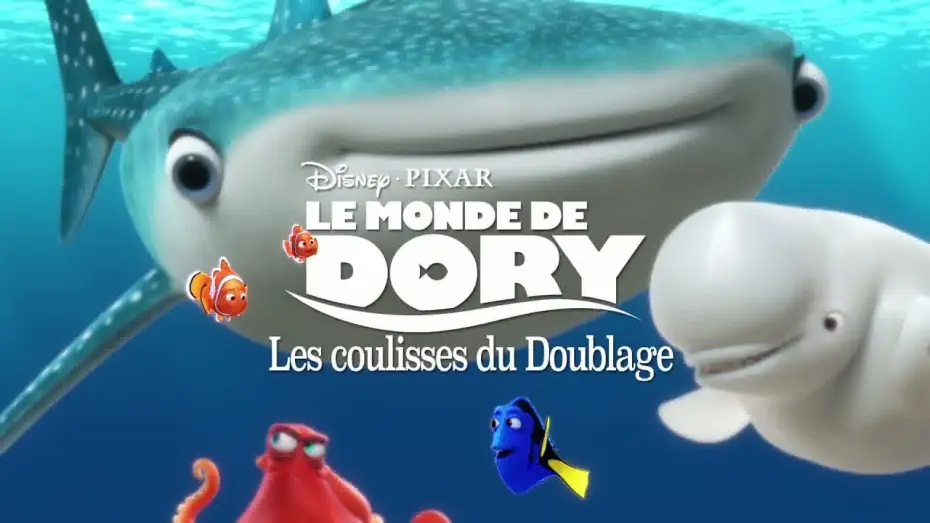 Відео до фільму У пошуках Дорі — Le Monde de Dory - Making-of : Doublage avec les voix françaises