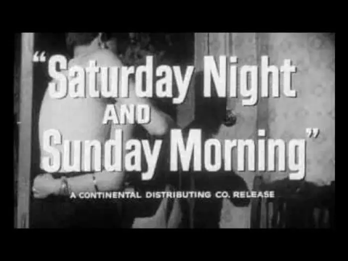 Відео до фільму Saturday Night and Sunday Morning — Saturday Night And Sunday Morning (1960)