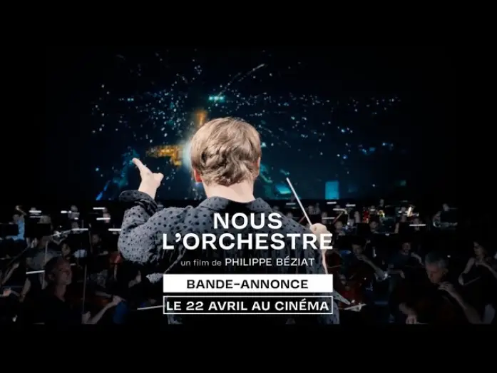 Відео до фільму Nous, l'Orchestre | NOUS L'ORCHESTRE de Philippe B&eacute;ziat - Bande-annonce - au cin&eacute;ma le 22 avril 2026